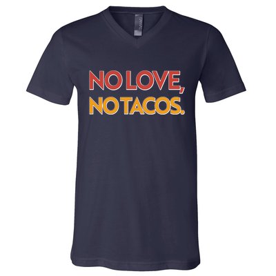 Funny No Love, No Tacos V-Neck T-Shirt