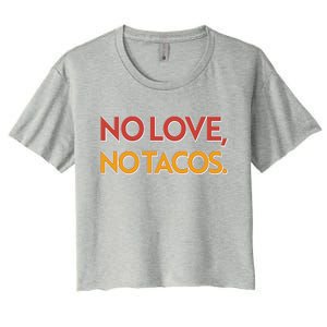 Funny No Love, No Tacos Women's Crop Top Tee