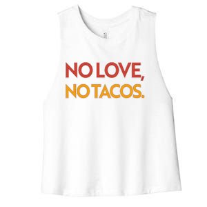 Funny No Love, No Tacos Women's Racerback Cropped Tank