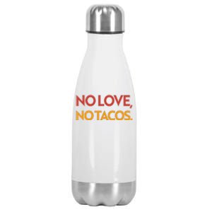 Funny No Love, No Tacos Stainless Steel Insulated Water Bottle