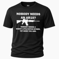 Funny Nobody Needs An AR15? Nobody Needs Whiny Little Cooling Performance Crew T-Shirt