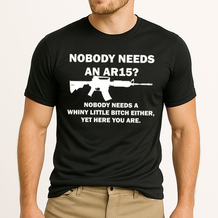 Funny Nobody Needs An AR15? Nobody Needs Whiny Little Cooling Performance Crew T-Shirt