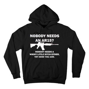 Funny Nobody Needs An AR15? Nobody Needs Whiny Little Hoodie