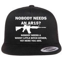 Funny Nobody Needs An AR15? Nobody Needs Whiny Little Flatbill Hat