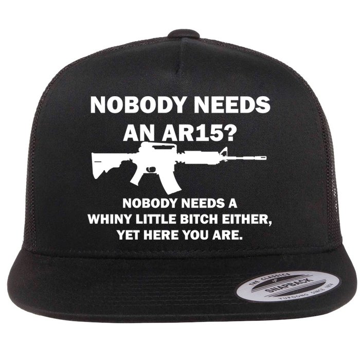 Funny Nobody Needs An AR15? Nobody Needs Whiny Little Flatbill Hat