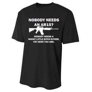 Funny Nobody Needs An AR15? Nobody Needs Whiny Little Performance Sprint T-Shirt