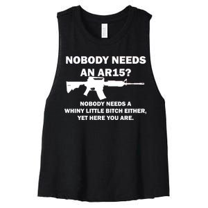 Funny Nobody Needs An AR15? Nobody Needs Whiny Little Women's Racerback Cropped Tank