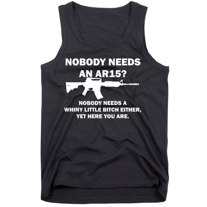 Funny Nobody Needs An AR15? Nobody Needs Whiny Little Tank Top