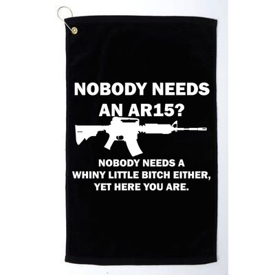 Funny Nobody Needs An AR15? Nobody Needs Whiny Little Golf Towel