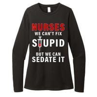 Funny Nurse Can't Fix Stupid Womens CVC Long Sleeve Shirt