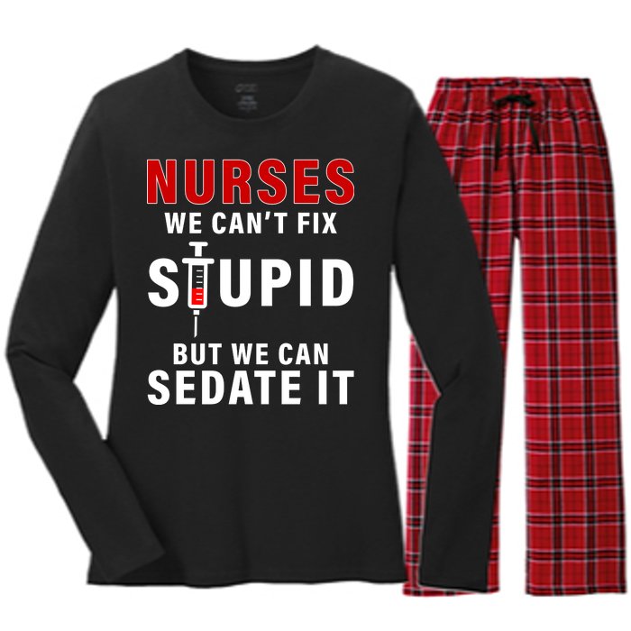 Funny Nurse Can't Fix Stupid Women's Long Sleeve Flannel Pajama Set 