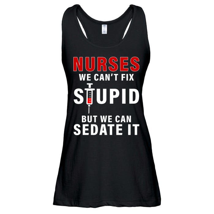 Funny Nurse Can't Fix Stupid Ladies Essential Flowy Tank