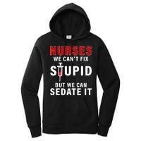 Funny Nurse Can't Fix Stupid Women's Pullover Hoodie