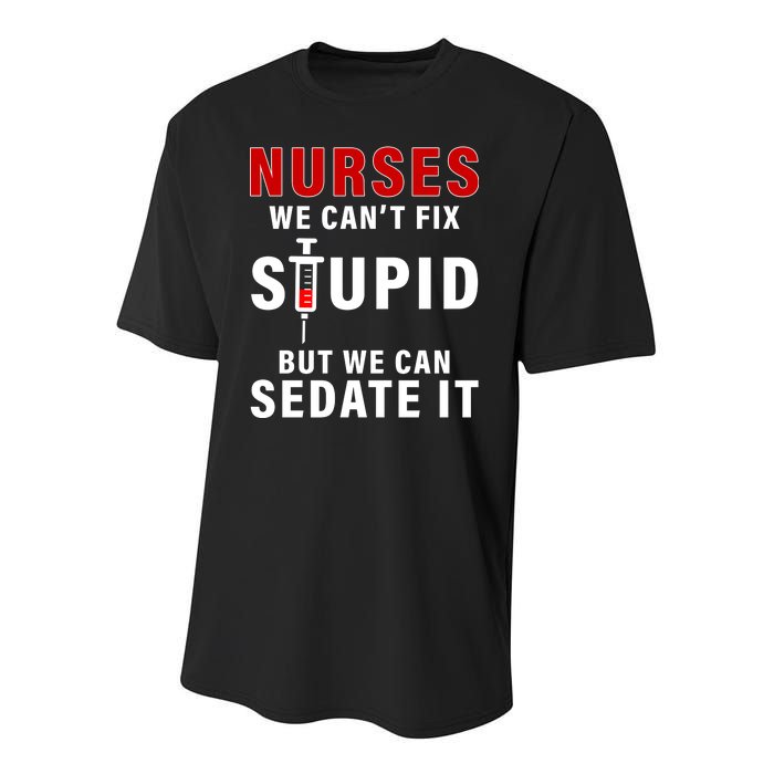 Funny Nurse Can't Fix Stupid Youth Performance Sprint T-Shirt