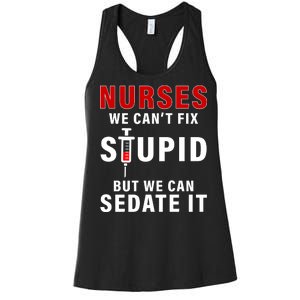 Funny Nurse Can't Fix Stupid Women's Racerback Tank