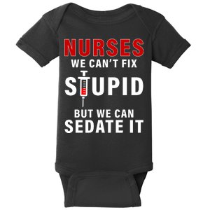 Funny Nurse Can't Fix Stupid Baby Bodysuit