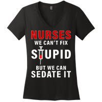 Funny Nurse Can't Fix Stupid Women's V-Neck T-Shirt