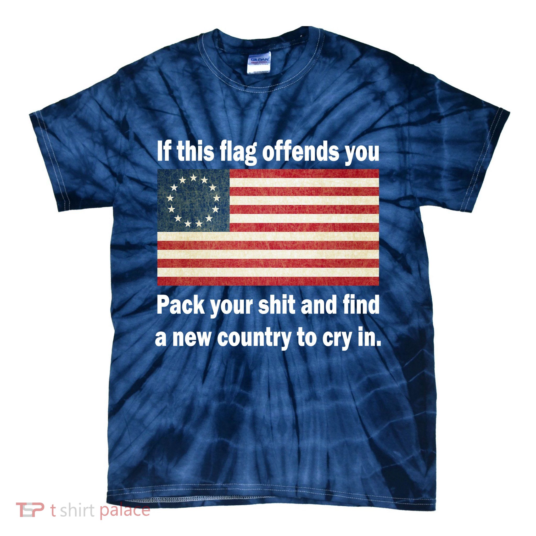 Funny Offensive Betsy Ross Flag Tie-Dye T-Shirt