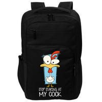 Funny Offensive Stop Staring At My Cock Impact Tech Backpack