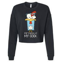 Funny Offensive Stop Staring At My Cock Cropped Pullover Crew