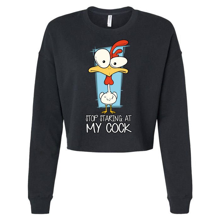 Funny Offensive Stop Staring At My Cock Cropped Pullover Crew