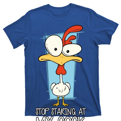 Funny Offensive Stop Staring At My Cock T-Shirt