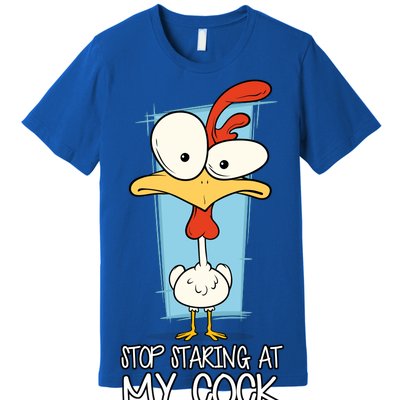 Funny Offensive Stop Staring At My Cock Premium T-Shirt