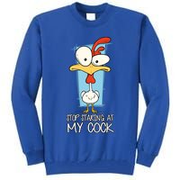 Funny Offensive Stop Staring At My Cock Tall Sweatshirt