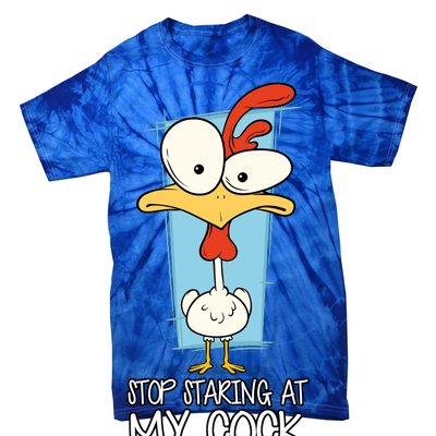 Funny Offensive Stop Staring At My Cock Tie-Dye T-Shirt