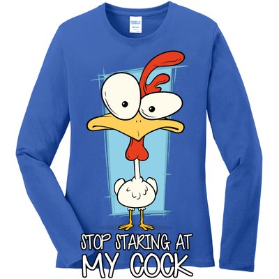 Funny Offensive Stop Staring At My Cock Ladies Long Sleeve Shirt