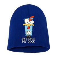 Funny Offensive Stop Staring At My Cock Short Acrylic Beanie