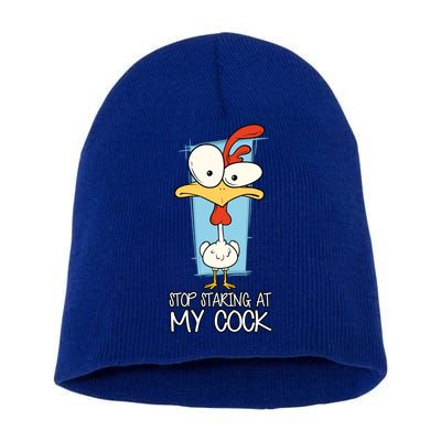 Funny Offensive Stop Staring At My Cock Short Acrylic Beanie