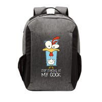 Funny Offensive Stop Staring At My Cock Vector Backpack