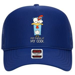 Funny Offensive Stop Staring At My Cock High Crown Mesh Back Trucker Hat