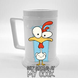 Funny Offensive Stop Staring At My Cock Beer Stein