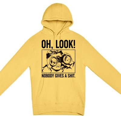 Funny Oh Look Nobody Gives A Shit Premium Pullover Hoodie