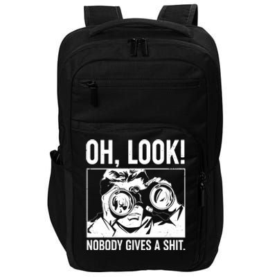 Funny Oh Look Nobody Gives A Shit Impact Tech Backpack