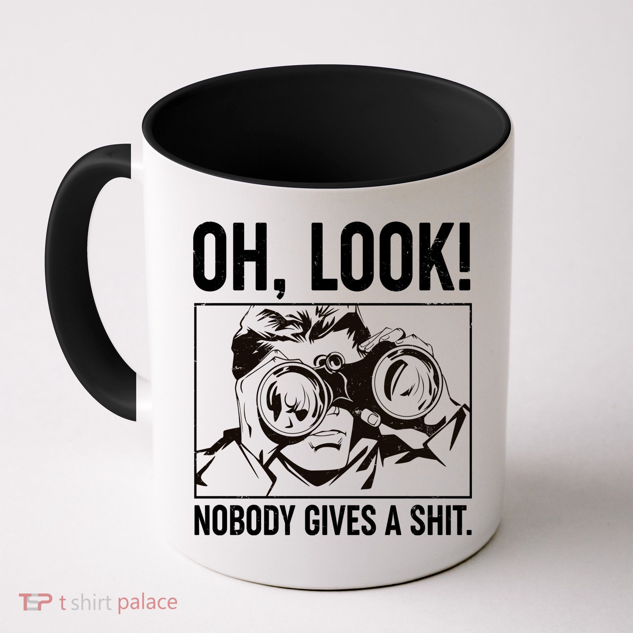Funny Oh Look Nobody Gives A Shit Mug