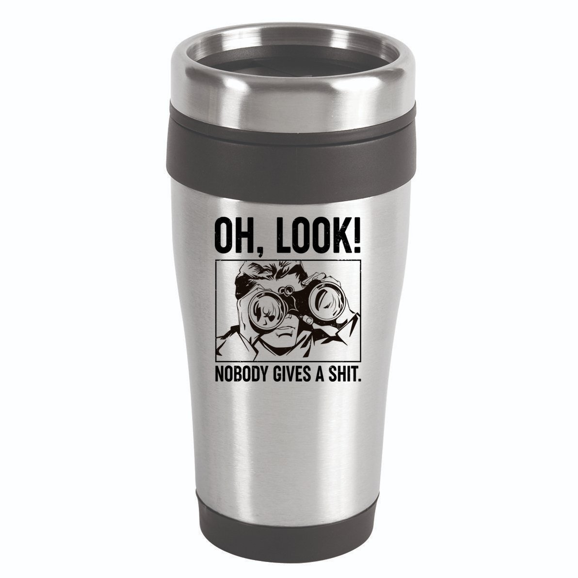 Funny Oh Look Nobody Gives A Shit 16oz Travel Tumbler