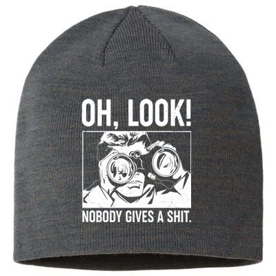 Funny Oh Look Nobody Gives A Shit Sustainable Beanie