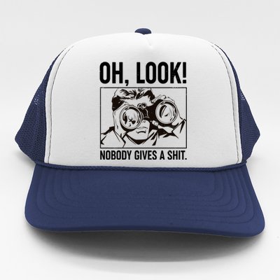 Funny Oh Look Nobody Gives A Shit Trucker Hat