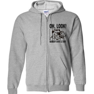 Funny Oh Look Nobody Gives A Shit Full Zip Hoodie