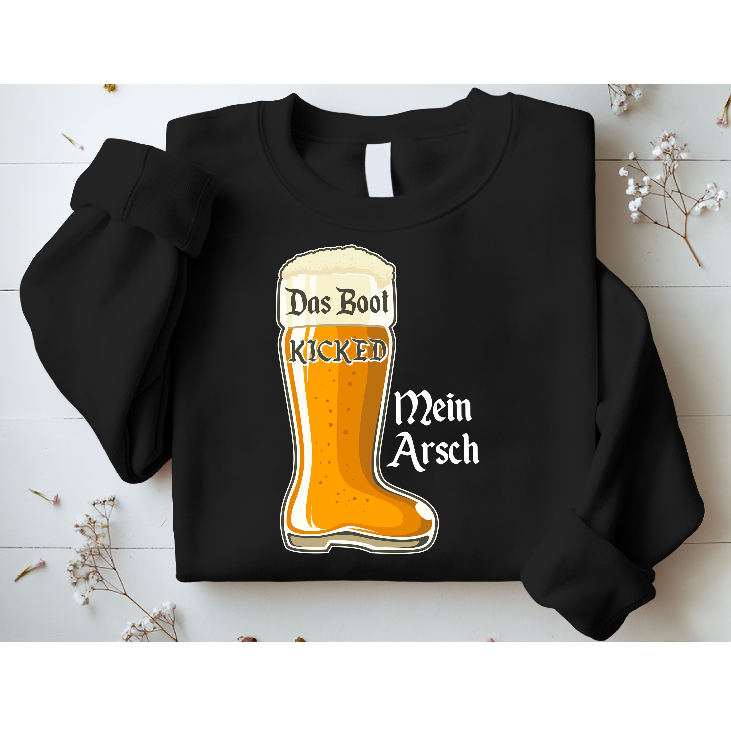 Funny Oktoberfest Das Boot Kicked Mein Arsch Sweatshirt