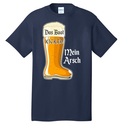 Funny Oktoberfest Das Boot Kicked Mein Arsch Tall T-Shirt