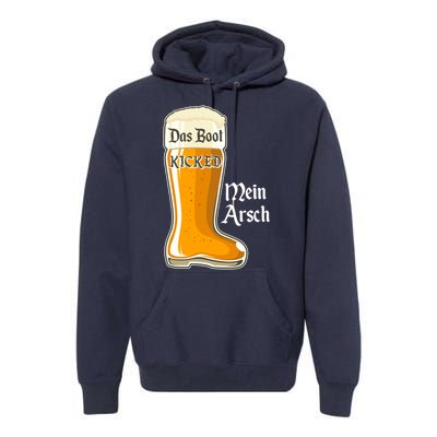 Funny Oktoberfest Das Boot Kicked Mein Arsch Premium Hoodie