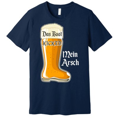 Funny Oktoberfest Das Boot Kicked Mein Arsch Premium T-Shirt