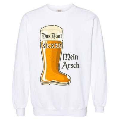 Funny Oktoberfest Das Boot Kicked Mein Arsch Garment-Dyed Sweatshirt