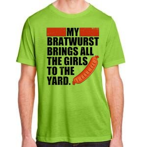 Funny Oktoberfest My Bratwurst Brings All the Girls to the Yard Adult ChromaSoft Performance T-Shirt