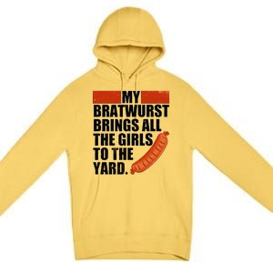 Funny Oktoberfest My Bratwurst Brings All the Girls to the Yard Premium Pullover Hoodie