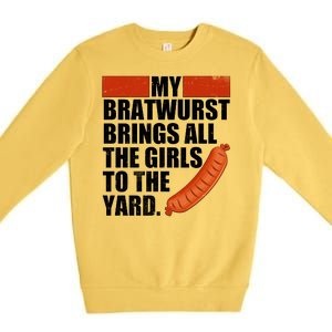 Funny Oktoberfest My Bratwurst Brings All the Girls to the Yard Premium Crewneck Sweatshirt